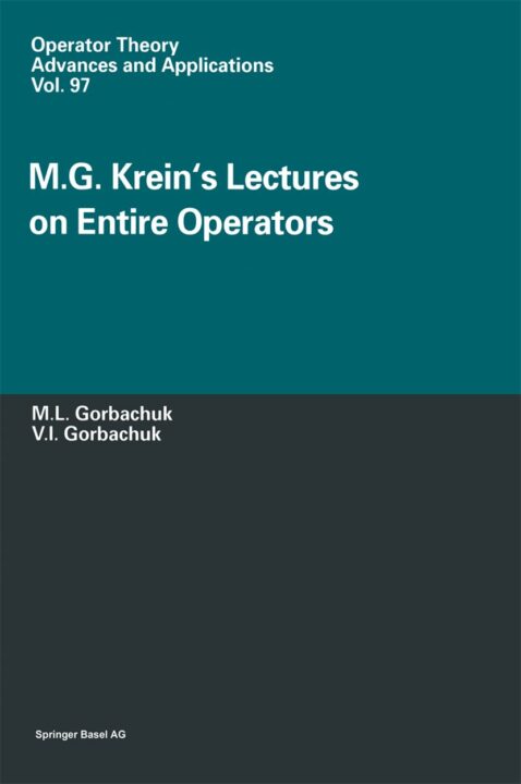 M.G. Krein’s Lectures on Entire Operators