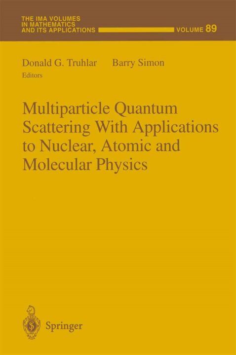 Multiparticle Quantum Scattering with Applications to Nuclear, Atomic and Molecular Physics