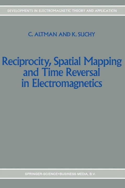 Reciprocity, Spatial Mapping and Time Reversal in Electromagnetics