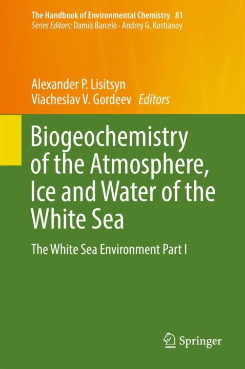 Biogeochemistry of the Atmosphere, Ice and Water of the White Sea