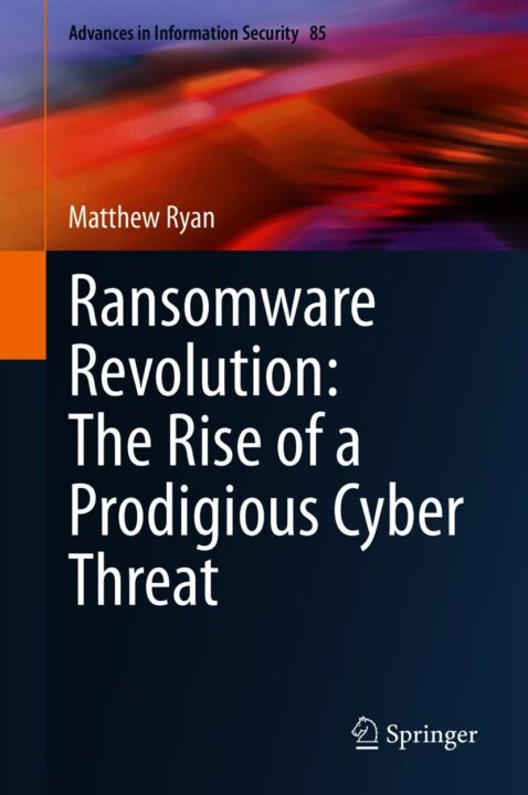 Ransomware Revolution: The Rise of a Prodigious Cyber Threat