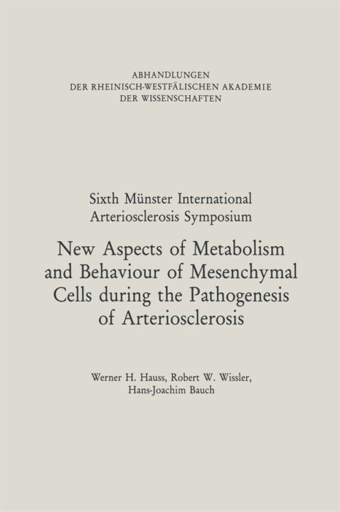New Aspects of Metabolism and Behaviour of Mesenchymal Cells during the Pathogenesis of Arteriosclerosis