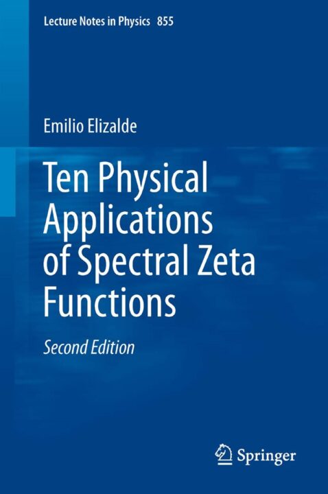 Ten Physical Applications of Spectral Zeta Functions
