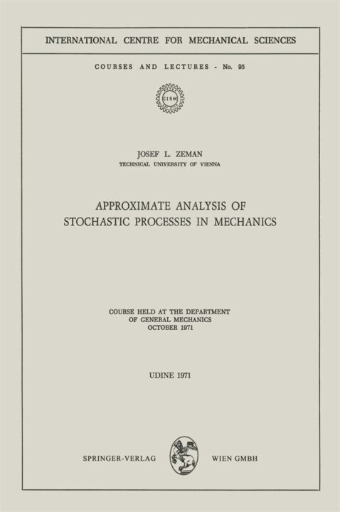 Approximate Analysis of Stochastic Processes in Mechanics