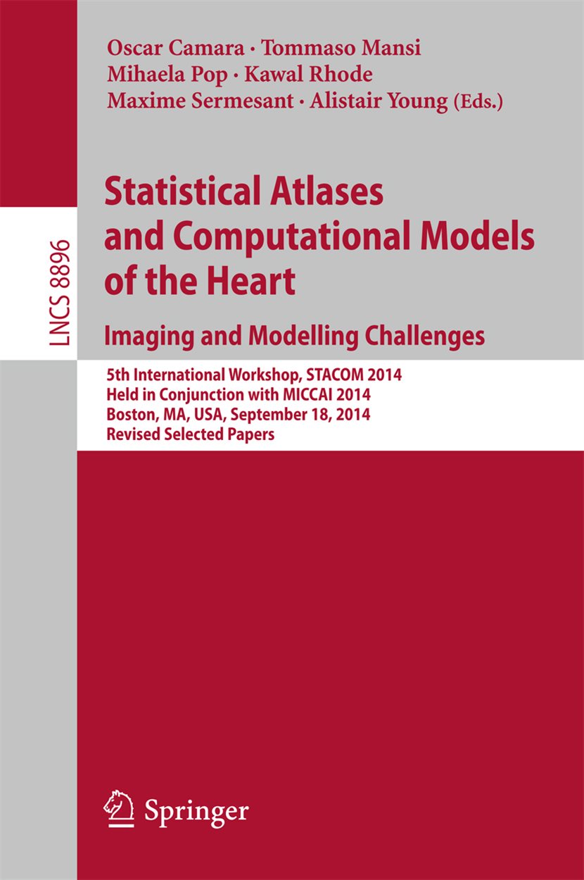 Statistical Atlases and Computational Models of the Heart: Imaging and Modelling Challenges