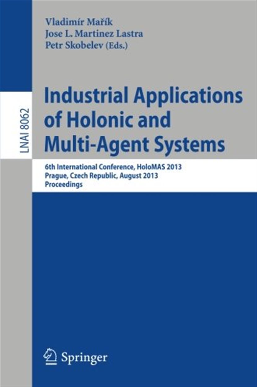 Industrial Applications of Holonic and Multi-Agent Systems