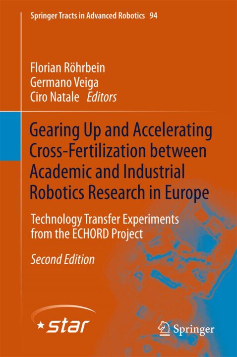 Gearing Up and Accelerating Cross‐fertilization between Academic and Industrial Robotics Research in Europe: