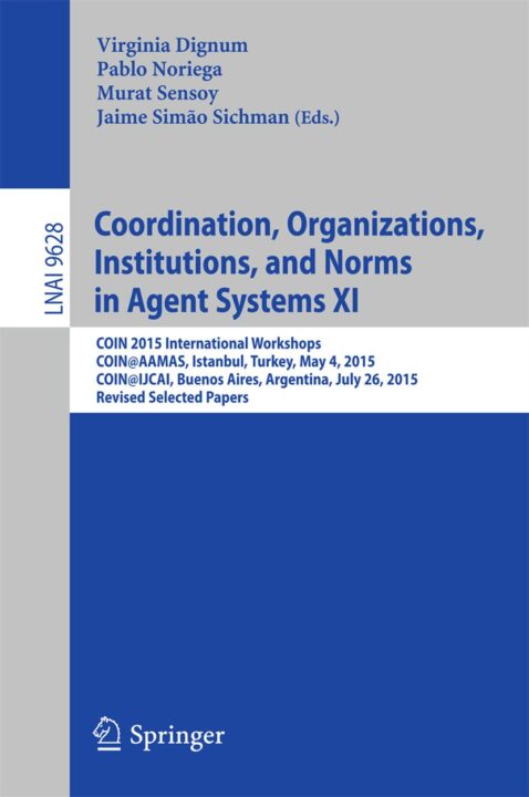 Coordination, Organizations, Institutions, and Norms in Agent Systems XI