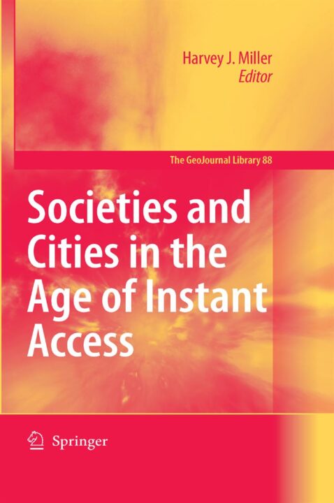 Societies and Cities in the Age of Instant Access
