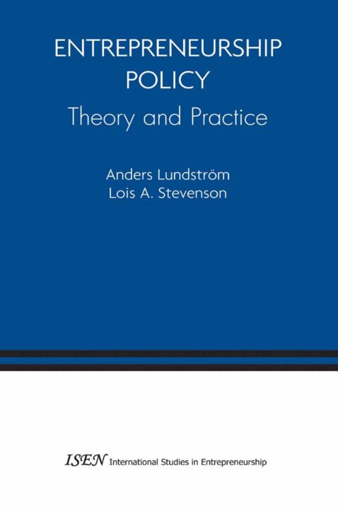 Entrepreneurship Policy: Theory and Practice