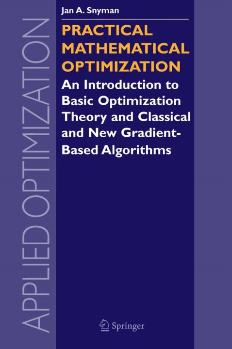 Practical Mathematical Optimization