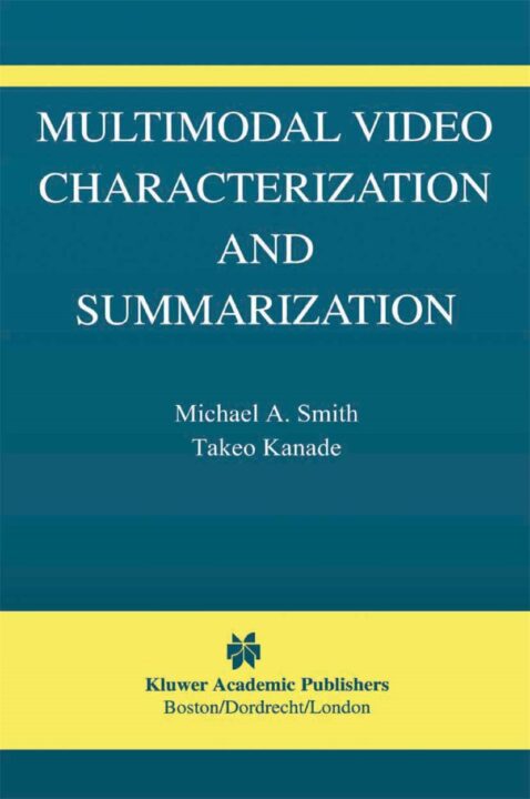 Multimodal Video Characterization and Summarization