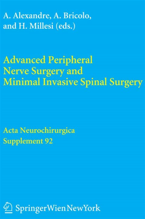 Advanced Peripheral Nerve Surgery and Minimal Invasive Spinal Surgery
