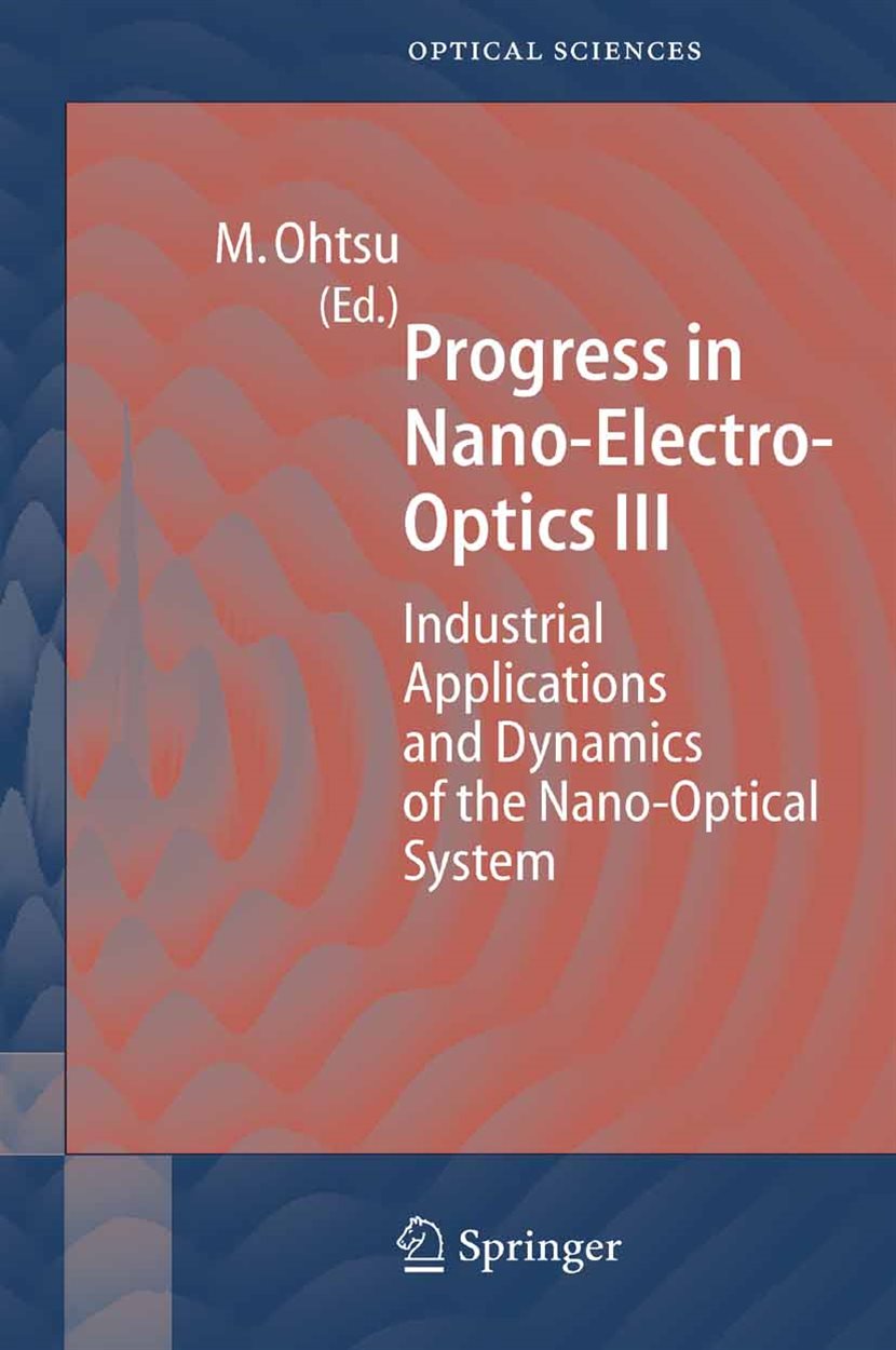 Progress in Nano-Electro Optics III