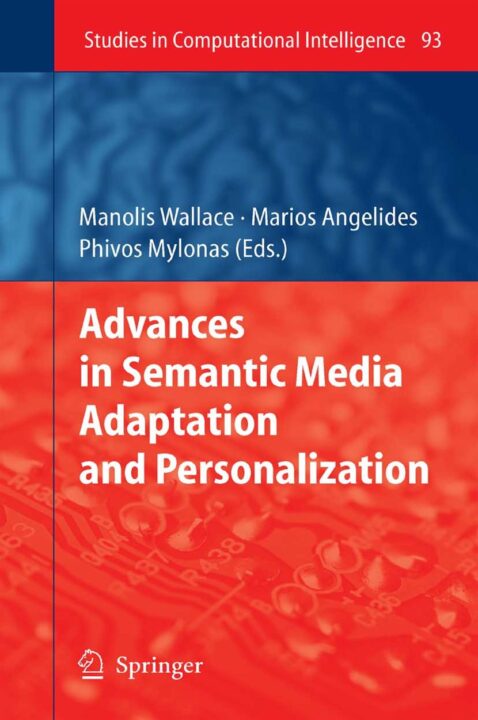 Advances in Semantic Media Adaptation and Personalization