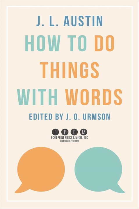 How to Do Things with Words