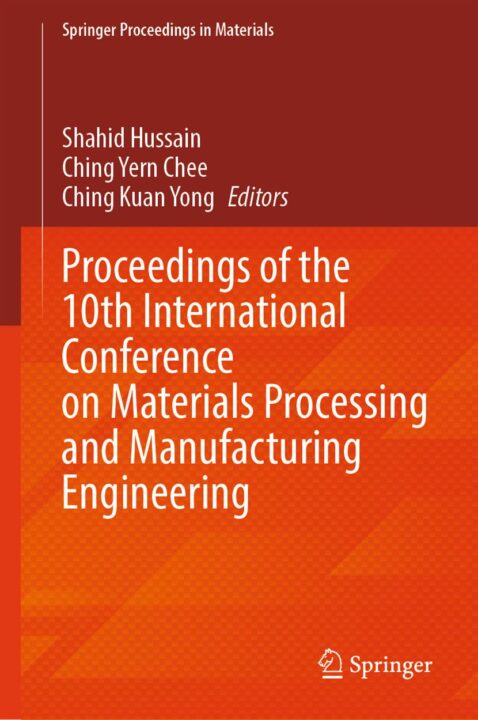 Proceedings of the 10th International Conference on Materials Processing and Manufacturing Engineering
