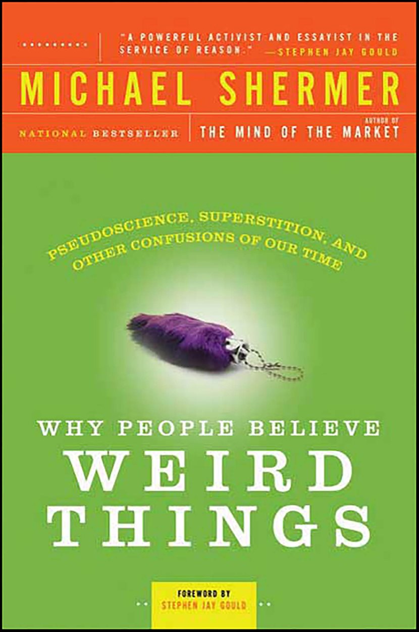 Why People Believe Weird Things