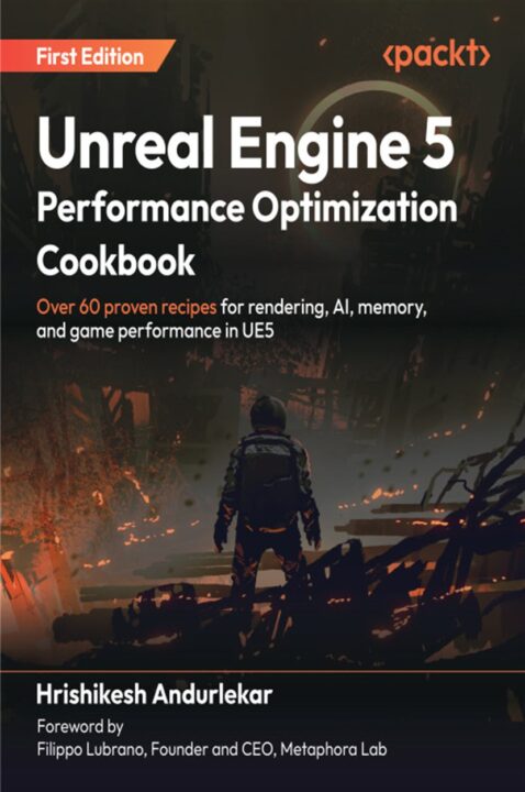 Unreal Engine 5 Performance Optimization Cookbook