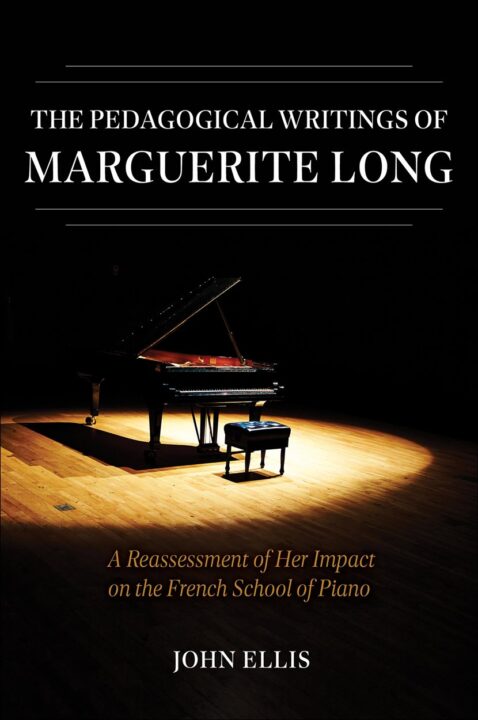The Pedagogical Writings of Marguerite Long