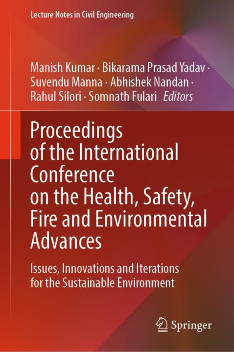 Proceedings of the International Conference on the Health, Safety, Fire and Environmental Advances