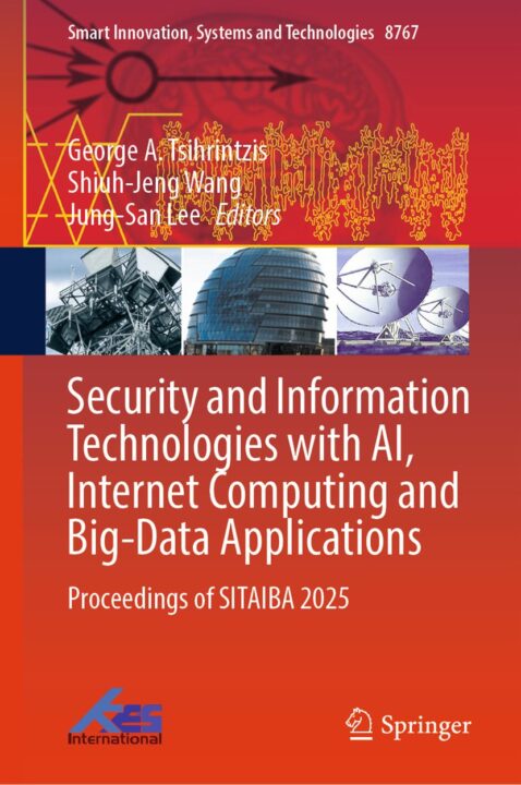 Security and Information Technologies with AI, Internet Computing and Big-Data Applications