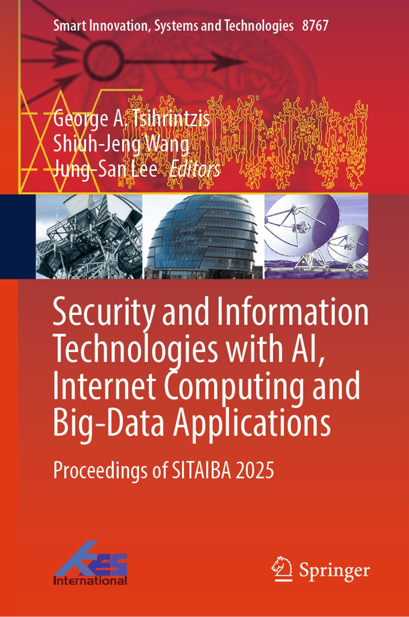 Security and Information Technologies with AI, Internet Computing and Big-Data Applications