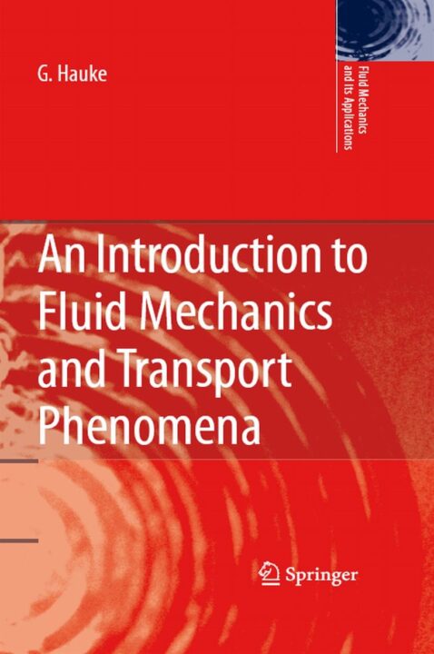 An Introduction to Fluid Mechanics and Transport Phenomena