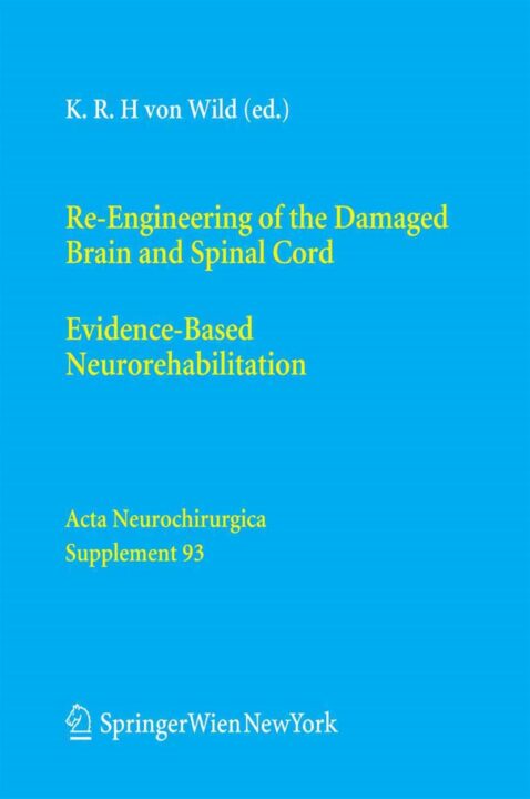 Re-Engineering of the Damaged Brain and Spinal Cord