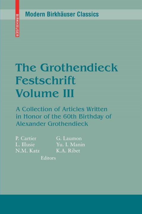 The Grothendieck Festschrift, Volume III