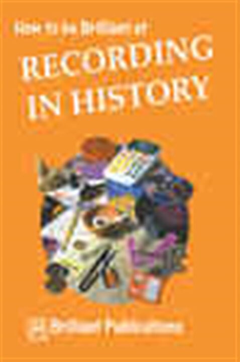 How to be Brilliant at Recording in History