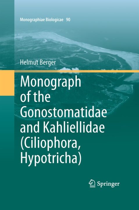 Monograph of the Gonostomatidae and Kahliellidae (Ciliophora, Hypotricha)