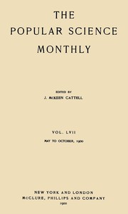 The Popular Science Monthly, October, 1900 Vol. 57, May, 1900 to October, 1900 book cover