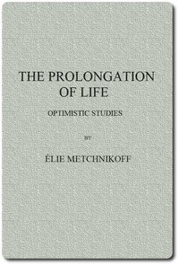 The Prolongation of Life: Optimistic Studies book cover