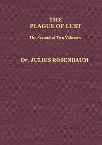 The Plague of Lust, Vol. 2 (of 2) Being a History of Venereal Disease in Classical Antiquity book cover