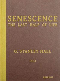 Senescence, the Last Half of Life book cover