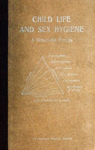 Child Life and Sex Hygiene: A Remarkable Message book cover