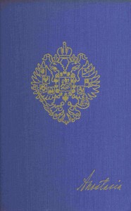 Anastasia: The autobiography of H.I.H. the Grand Duchess Anastasia Nicholaevna of Russia book cover