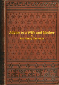 Advice to a wife and mother in two parts book cover