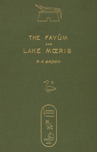 The Fayûm and Lake Mœris book cover