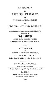 An address to British females on the moral management of pregnancy and labour, and some cursory observations on medical deportment book cover