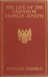 The life of the emperor Francis Joseph book cover