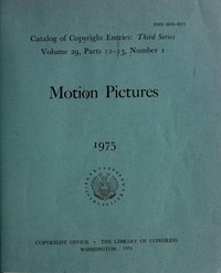 Motion pictures, 1975 : Catalog of copyright entries, third series, volume 29, parts 12-13 book cover