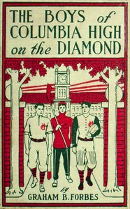 The boys of Columbia High on the diamond book cover
