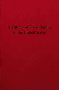 A history of Slavic studies in the United States book cover