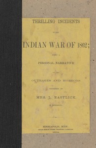 Thrilling incidents of the Indian war of 1862 book cover