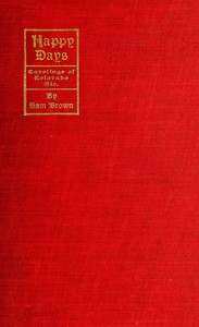 Happy days; carolings of Colorado, etc. book cover