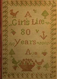 A girl's life eighty years ago book cover