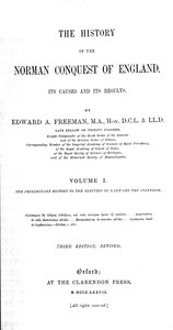 The history of the Norman conquest of England, its causes and its results, Volume 1 (of 6) book cover