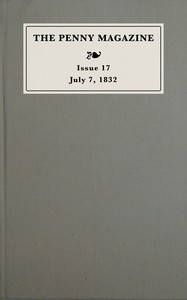 The penny magazine of the Society for the Diffusion of Useful Knowledge, issue 17, July 7, 1832 book cover